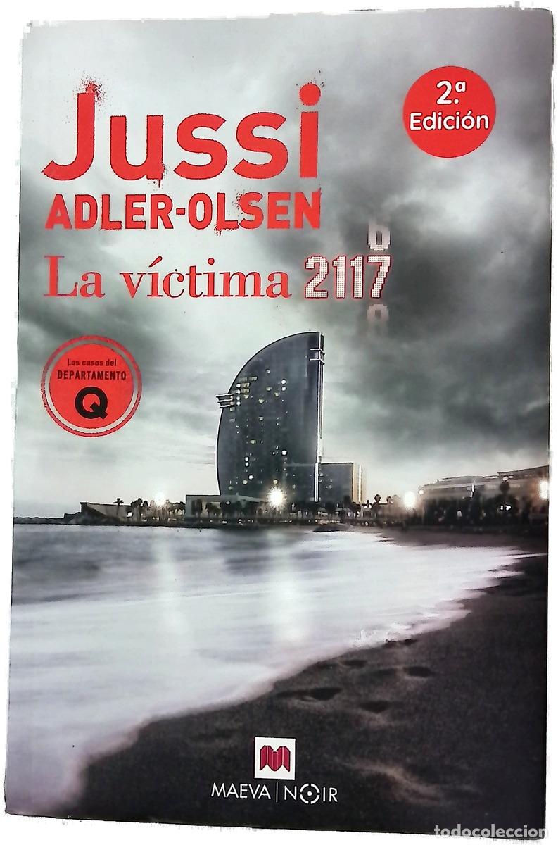 B&uuml;cher: La v&iacute;ctima 2117 : Un caso que sit&uacute;a Barcelona en el centro de un rompecabezas criminal