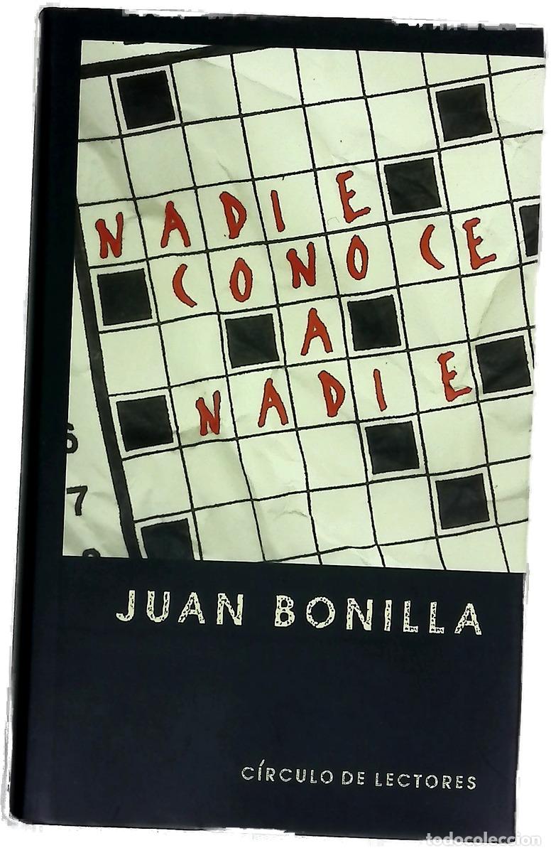 B&uuml;cher: Nadie conoce a nadie - Bonilla, Juan