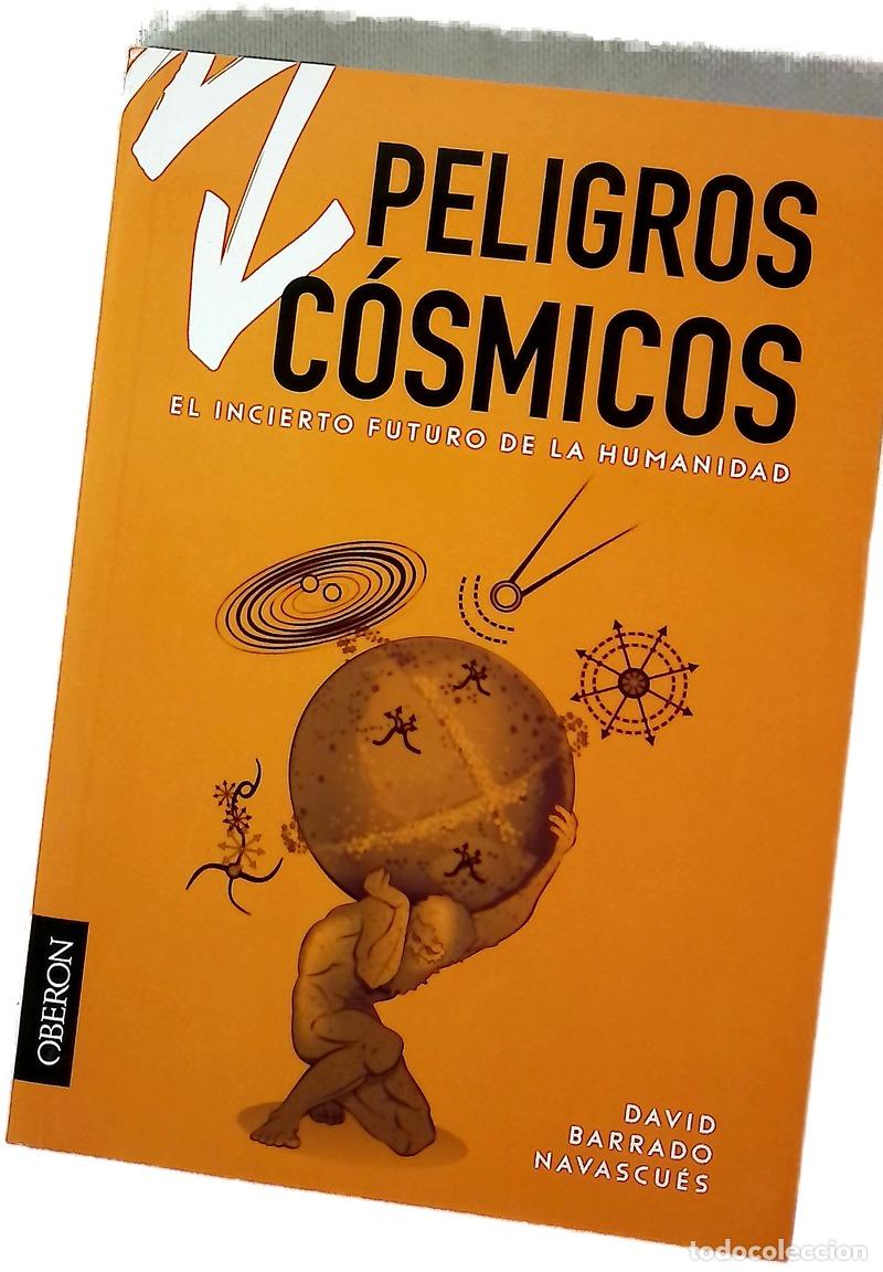 Libros: Peligros c&oacute;smicos : el incierto futuro de la humanidad