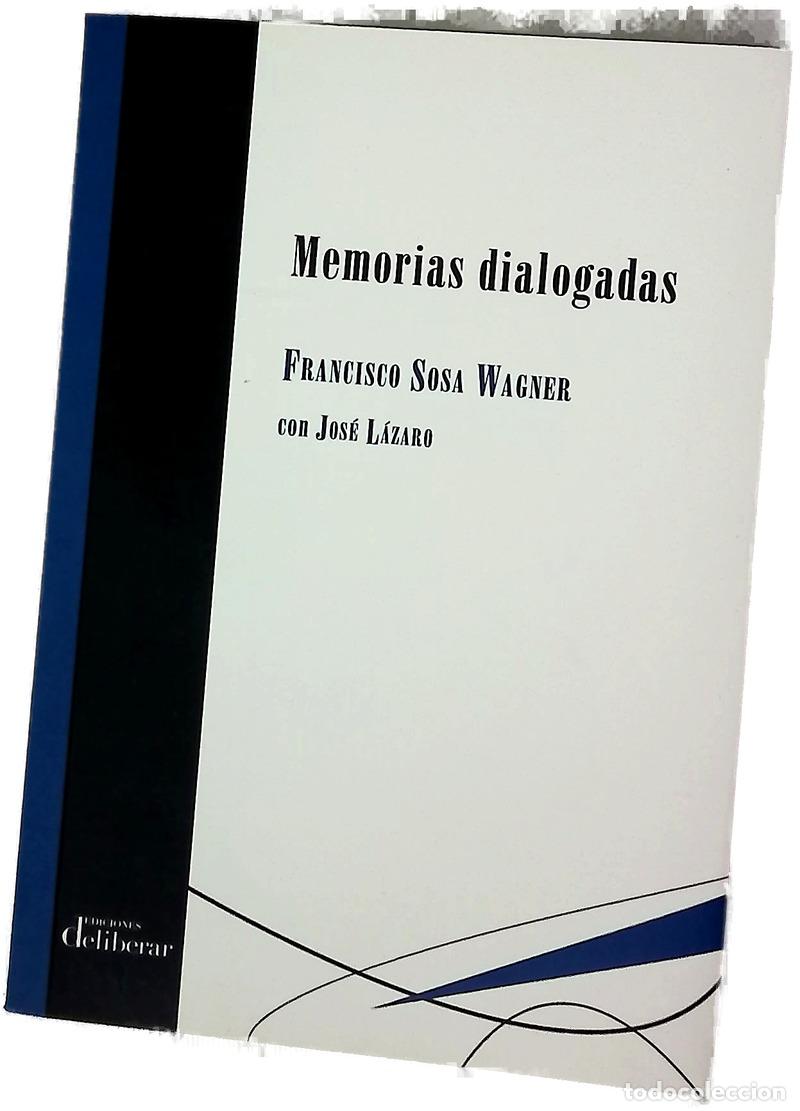 Libros: Memorias dialogadas - Sosa Wagner, Francisco; L&aacute;zaro, Jos&eacute;