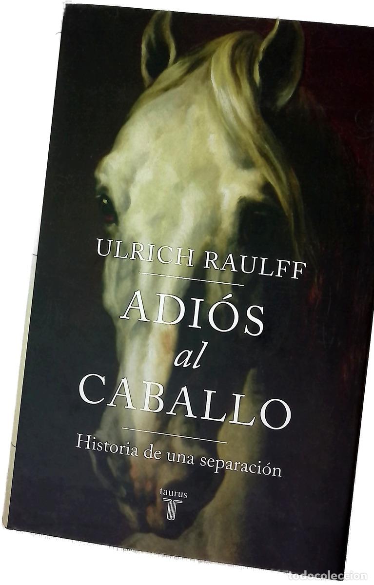 Libros: Adi&oacute;s al caballo : historia de una separaci&oacute;n