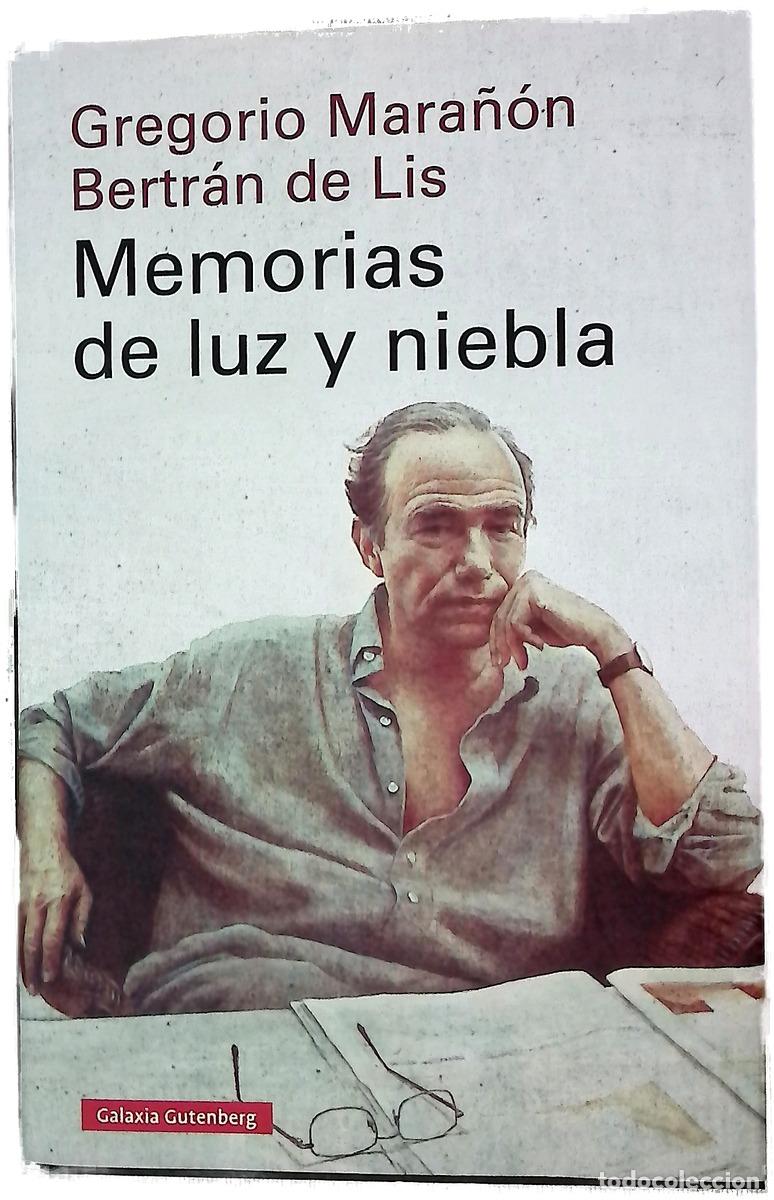 Libros: Memorias de luz y niebla - Mara&ntilde;&oacute;n y Bertr&aacute;n de Lis, Gregorio