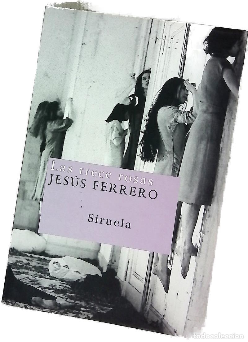 Libros: Las trece rosas - Jesús Ferrero