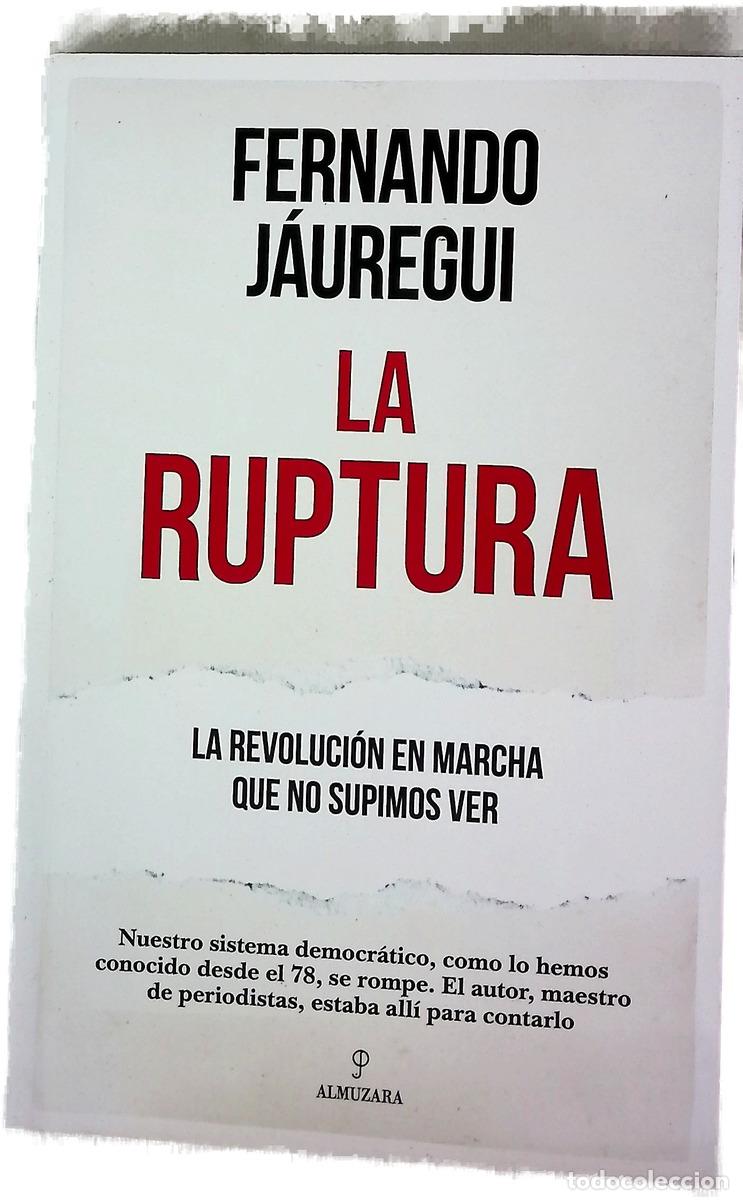Livres: La ruptura : la revoluci&oacute;n en marcha que no supimos ver