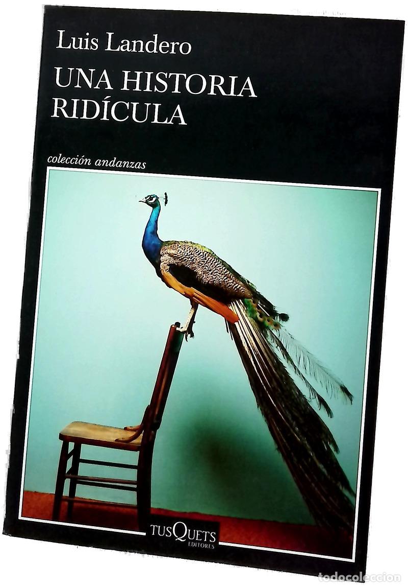 Livres: Una historia rid&iacute;cula - Landero, Luis