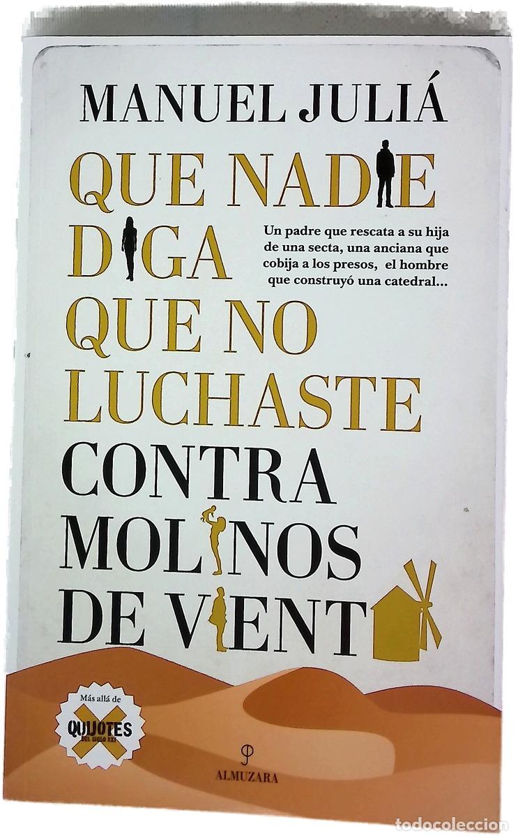 Livres: Que nadie diga que no luchaste contra molinos de viento : Quijotes del siglo XXI