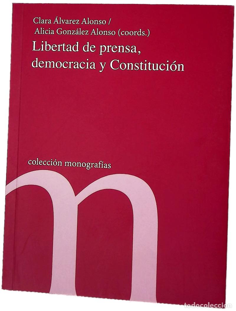 Livres: Libertad de prensa, democracia y Constituci&oacute;n