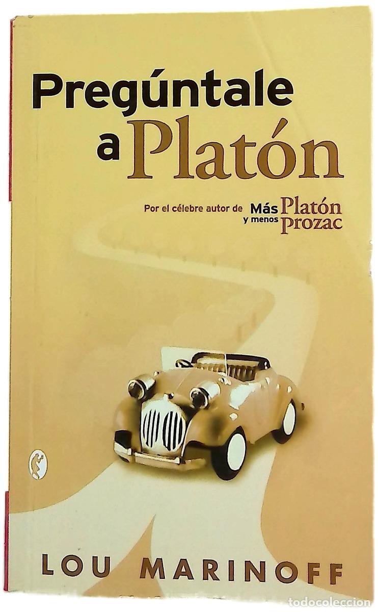Libros: Preg&uacute;ntale a Plat&oacute;n c&oacute;mo la filosof&iacute;a puede cambiar tu vida