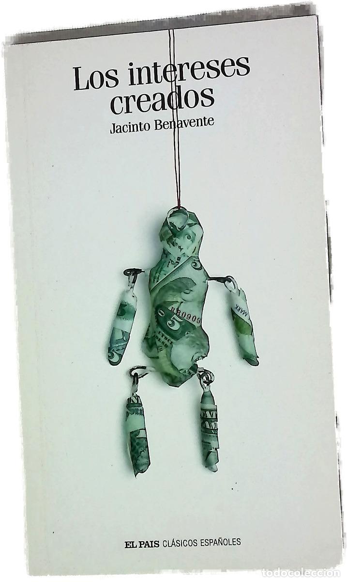 Libros: Los intereses creados - Benavente, Jacinto