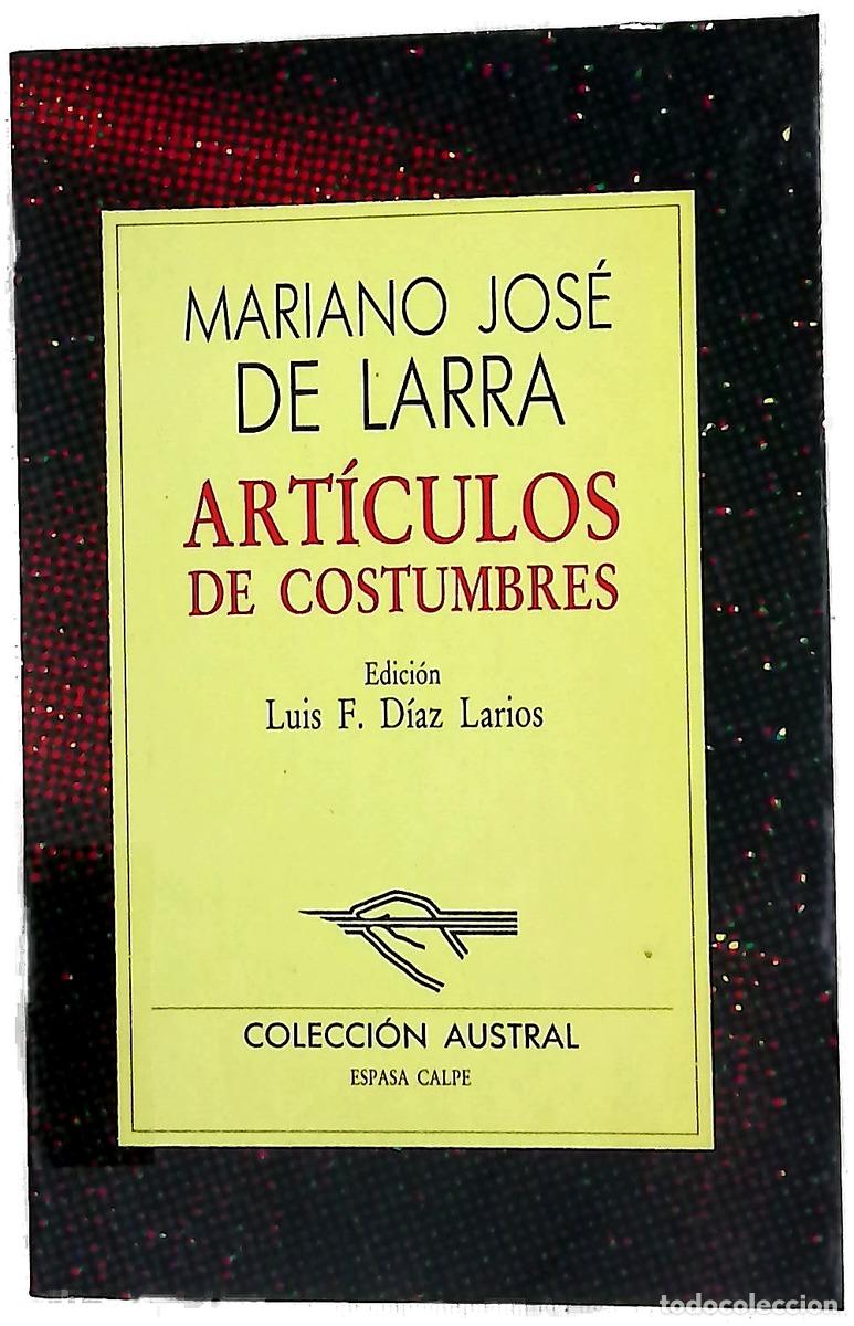 Libros: Art&iacute;culos de costumbres - Larra, Mariano Jos&eacute; de; D&iacute;az Larios, Luis F