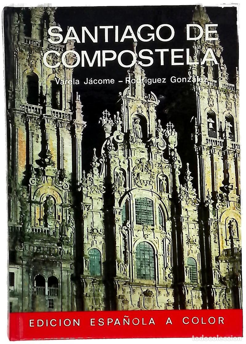 Libros: Santiago de Compostela - Varela J&aacute;come, Benito; D&iacute;ez, Francisco; Rodr&iacute;guez Gonz&aacute;lez, A