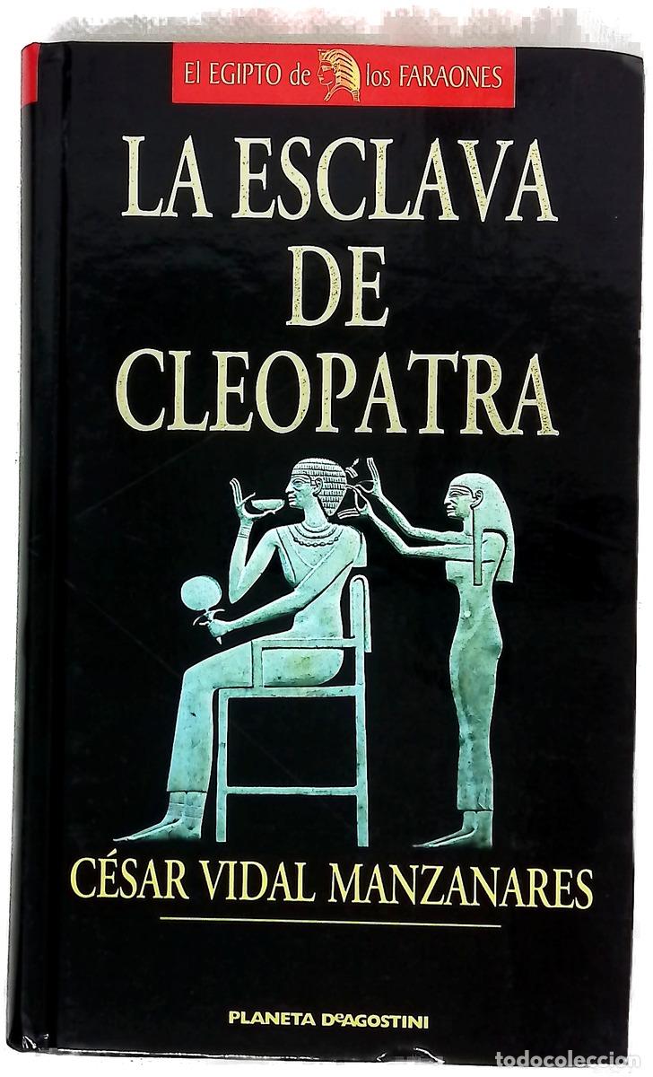 Libros: La esclava de Cleopatra - Vidal, C&eacute;sar - Foto 1