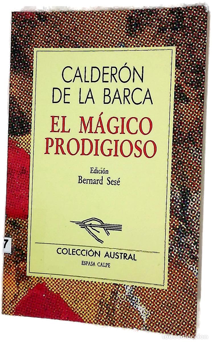 Libros: El m&aacute;gico prodigioso - Calder&oacute;n de la Barca, Pedro; Ses&eacute;, Bernard