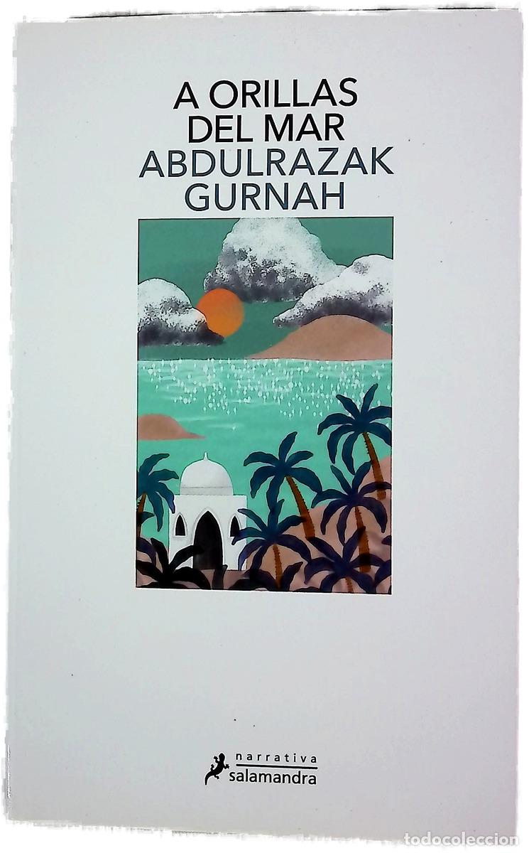 Libros: A orillas del mar - Gurnah, Abdulrazak; Ant&oacute;n de Vez, Patricia; Costa, Rita da