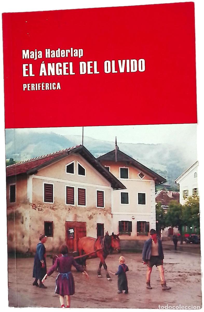 Libros: El &aacute;ngel del olvido - Haderlap, Maja; Campos, Jos&eacute; An&iacute;bal