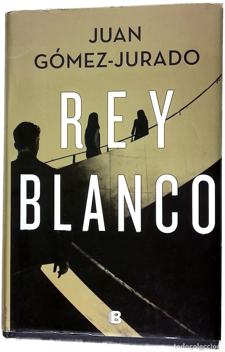 Libros: Rey blanco - G&oacute;mez-Jurado, Juan
