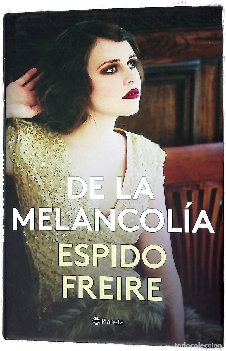 Libros: De la melancol&iacute;a - Espido Freire