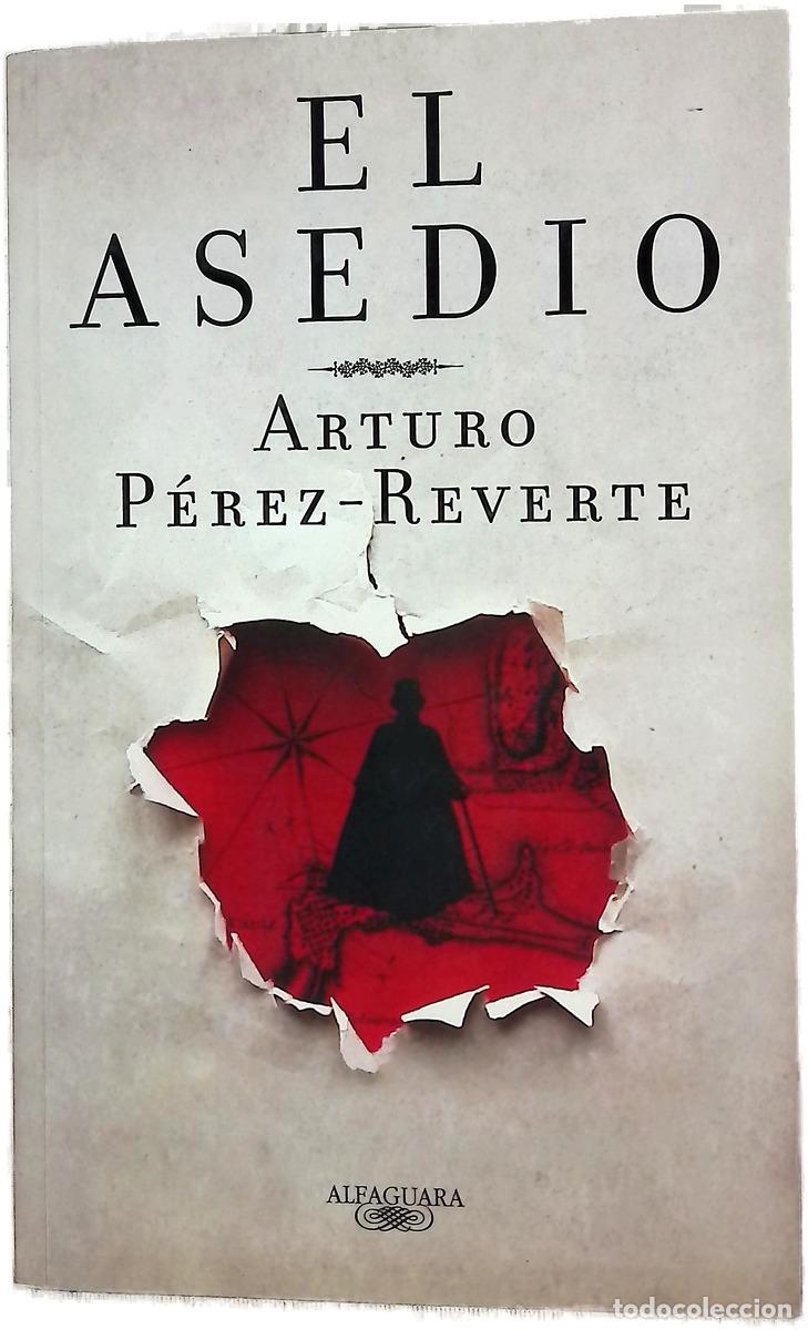 Libros: El asedio - P&eacute;rez-Reverte, Arturo