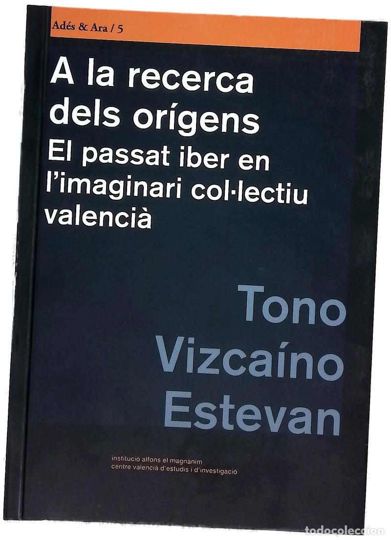 Libros: A la recerca dels or&iacute;gens : el passat iber en l&rsquo;imaginari col&middot;lectiu valenci&agrave;