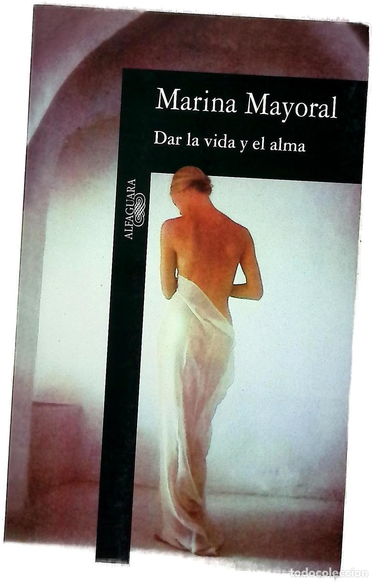 Libros: Dar la vida y el alma - Mayoral, Marina