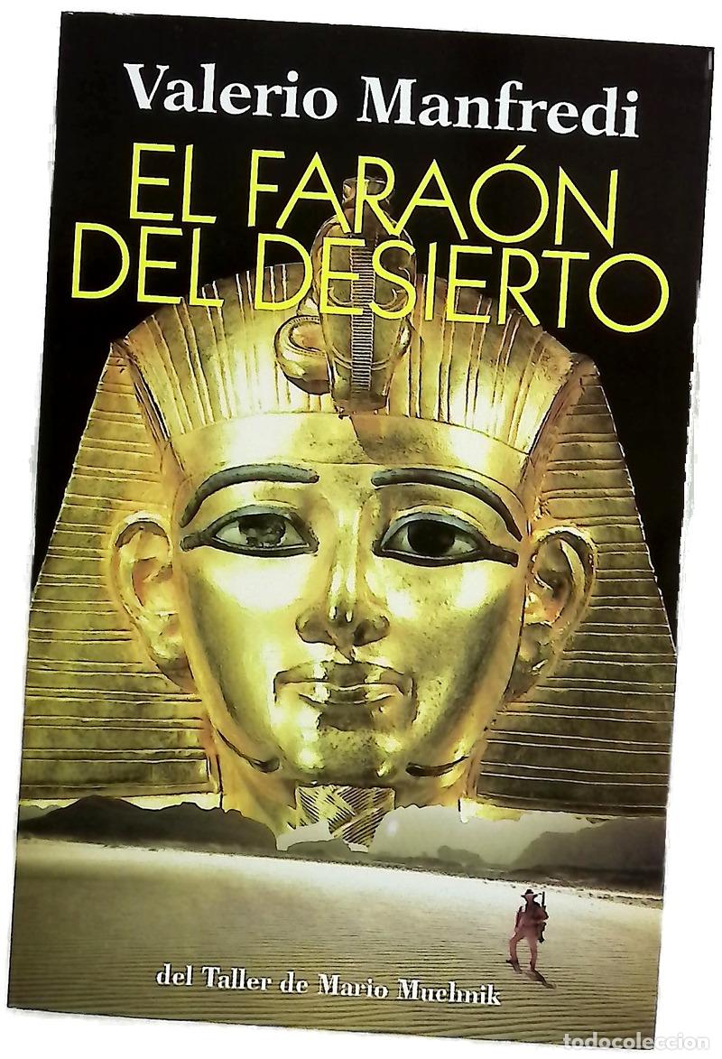 Libros: El fara&oacute;n del desierto - Manfredi, Valerio Massimo