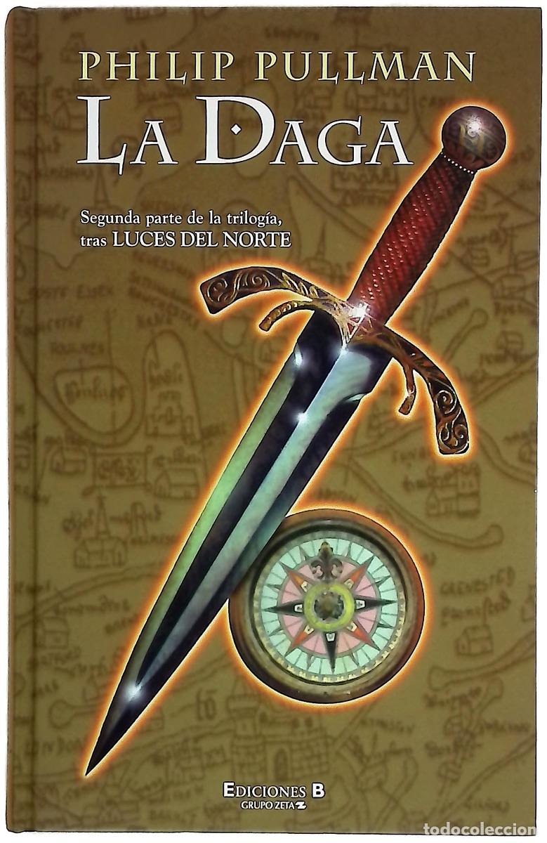 Libros: La daga segunda parte de la trilog&iacute;a, tras Luces del norte
