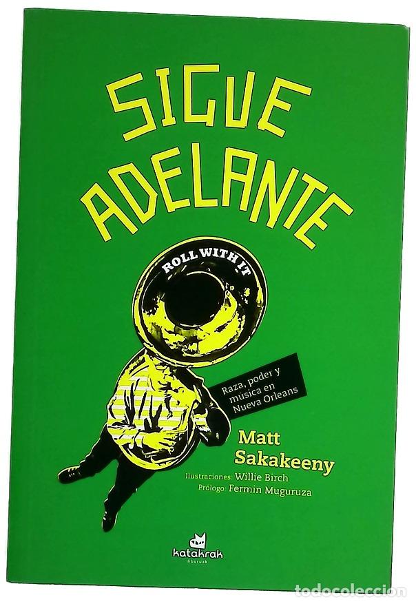 Libros: Sigue adelante - Sakakeeny, Matt; Birch, Will