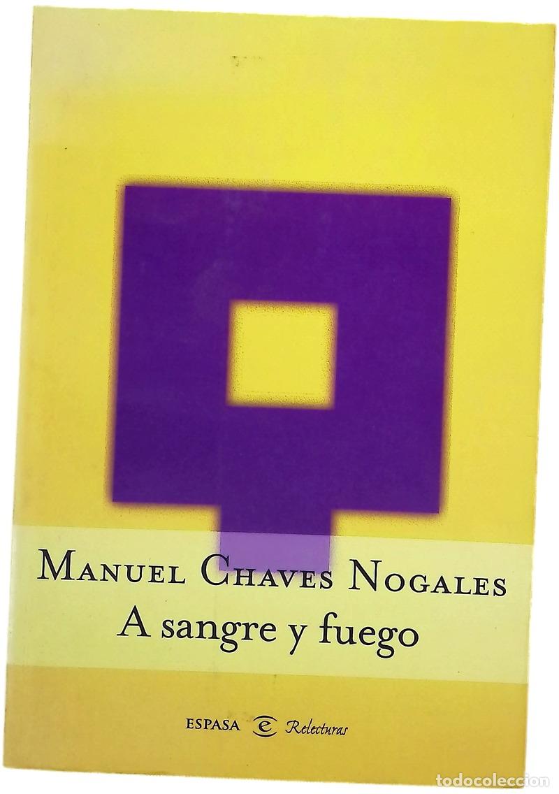 Libros: A sangre y fuego - Chaves Nogales, Manuel