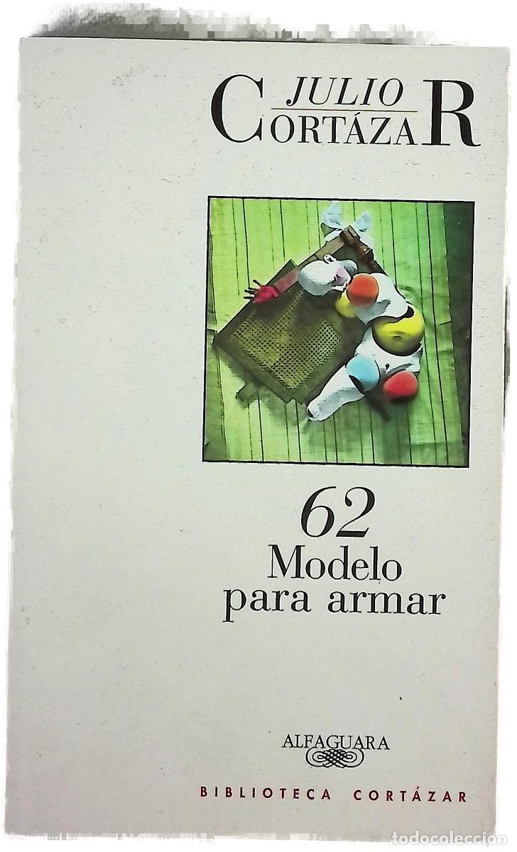 Libros: 62, modelo para armar - Cort&aacute;zar, Julio
