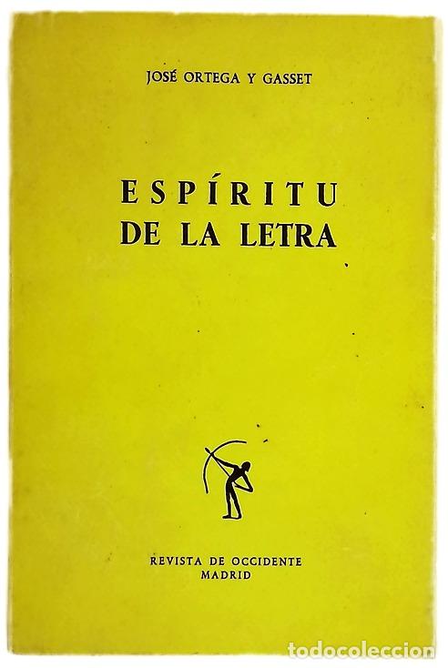 Libros: Esp&iacute;ritu de la letra - Ortega y Gasset, Jos&eacute;