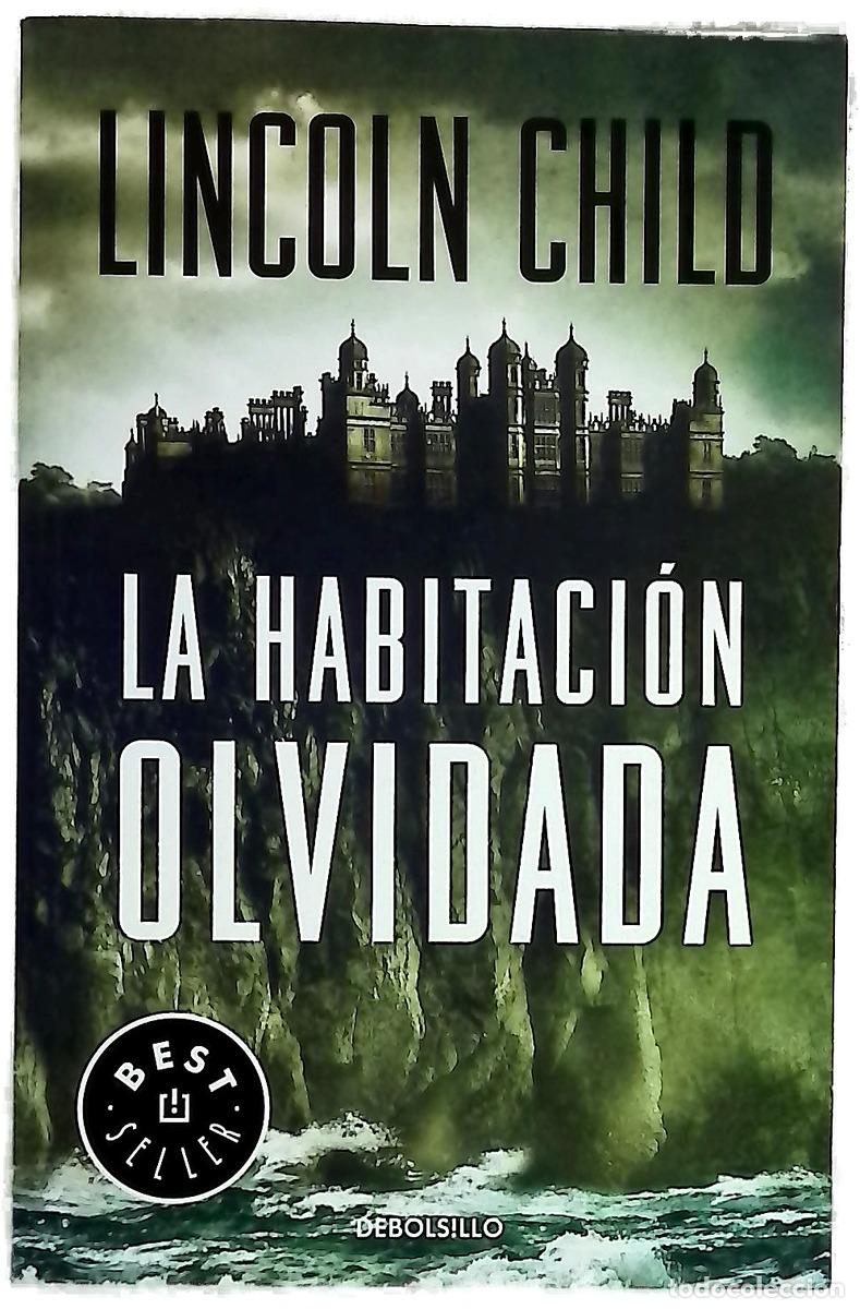 Libros: La habitaci&oacute;n olvidada - Child, Lincoln; Garc&iacute;a Campos, Ra&uacute;l