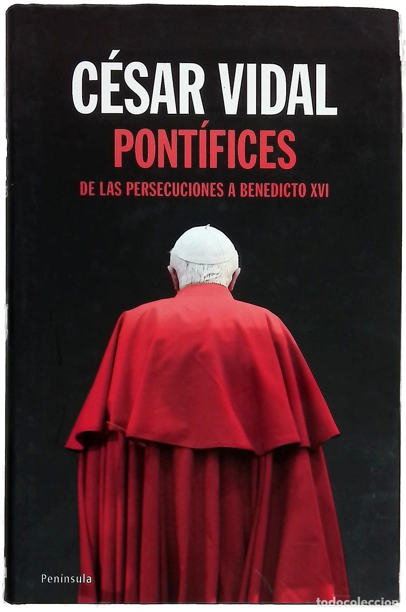 Libri di seconda mano: Pont&iacute;fices de las persecuciones a Benedicto XVI
