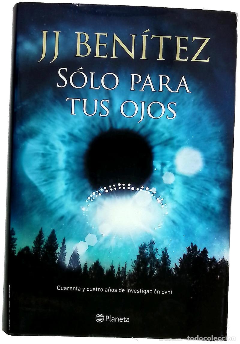 Libros: S&oacute;lo para tus ojos : cuarenta y cuatro a&ntilde;os de investigaci&oacute;n ovni