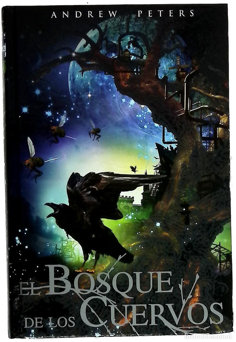 Libros: El bosque de los cuervos - Peters, Andrew; Ram&iacute;rez Tello, Pilar