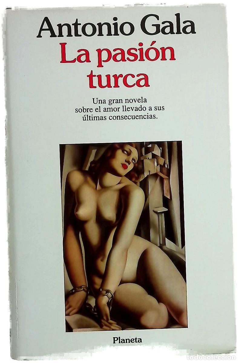 Libros: La pasi&oacute;n turca - Gala, Antonio