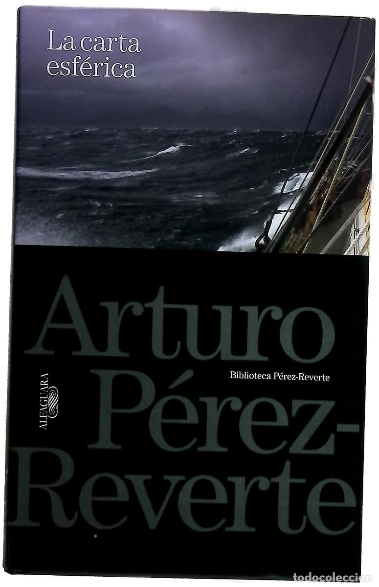 Libros: La carta esf&eacute;rica - P&eacute;rez-Reverte, Arturo