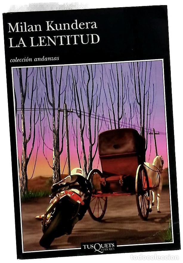 Livros em segunda m&atilde;o: La lentitud - Kundera, Milan; Moura, Beatriz de