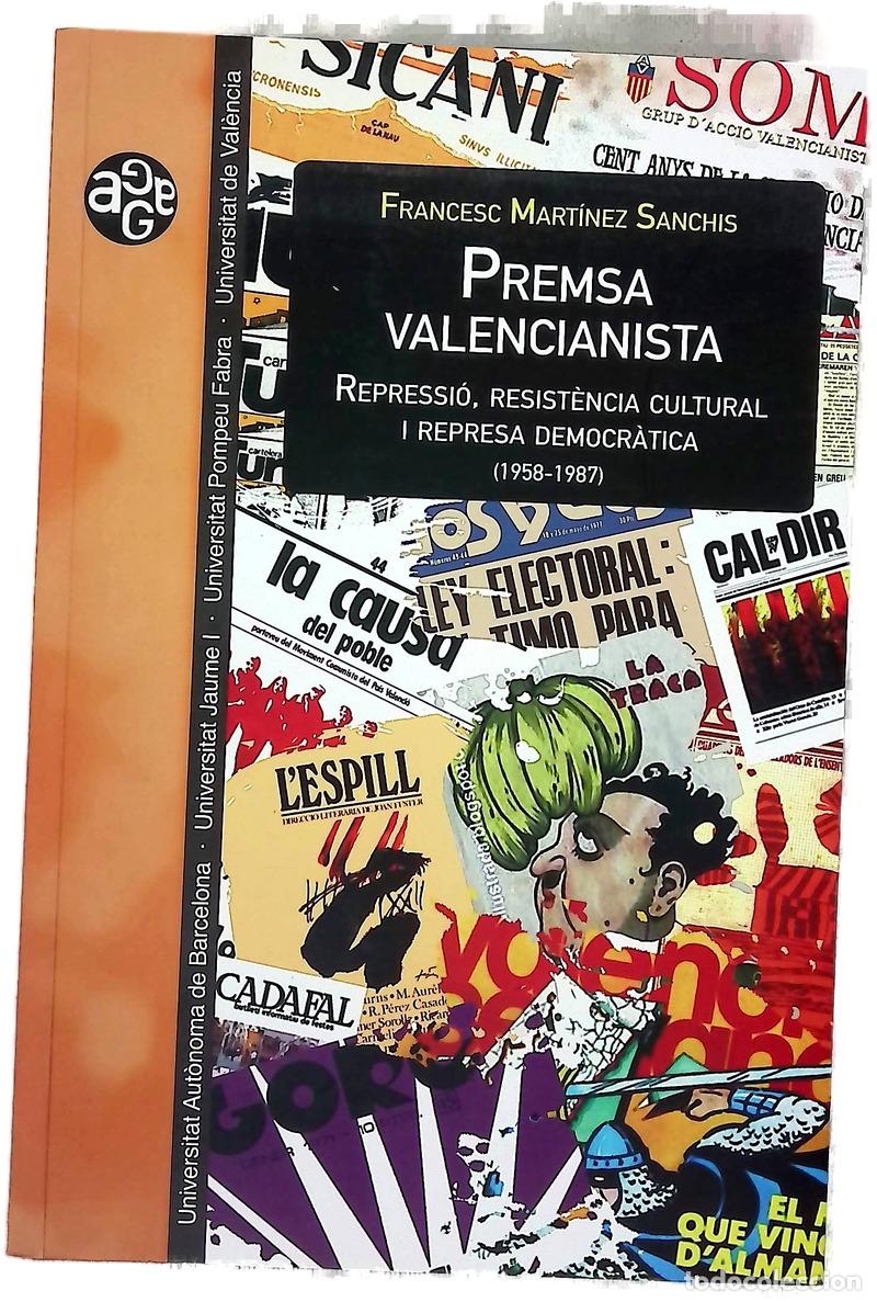 Livros em segunda m&atilde;o: Premsa valencianista : repressi&oacute;, resist&egrave;ncia cultural i represa democr&agrave;tica (1958-1987)