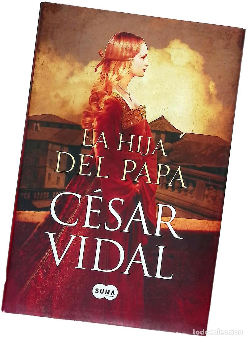 Libros: La hija del papa - Vidal, C&eacute;sar