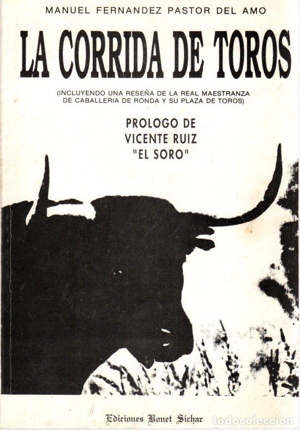 books: La corrida de toros (Incluyendo una rese&ntilde;a de la real maestranza de caballer&iacute;a de Ronda y su plaza d
