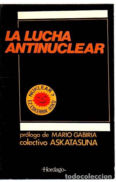 Libros: La lucha antinuclear - Lluvia Fern&aacute;ndez, Juan Jos&eacute;