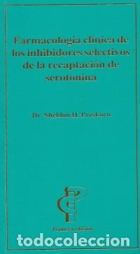 Libros: Farmacolog&iacute;a cl&iacute;nica de los inhibidores selectivos de la recaptaci&oacute;n de serotonina - Preskorn, Sheld
