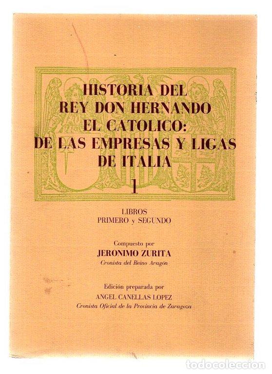 Libros: Historia del rey Don Hernando El Cat&oacute;lico: De las empresas y ligas de Italia. 1. Libros primero y se