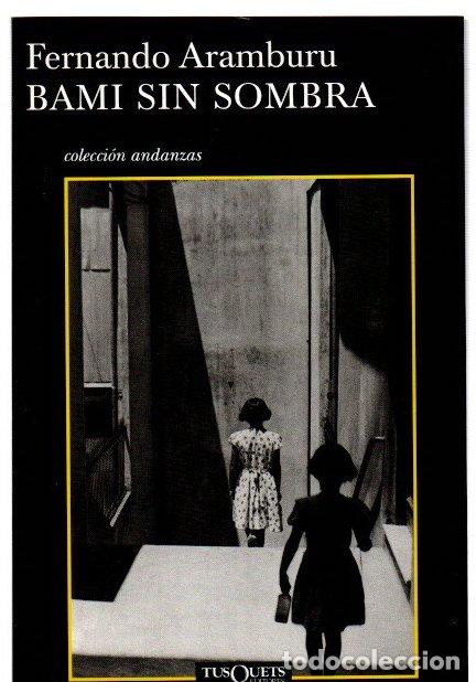 Libros: Bami sin sombra - Aramburu, Fernando