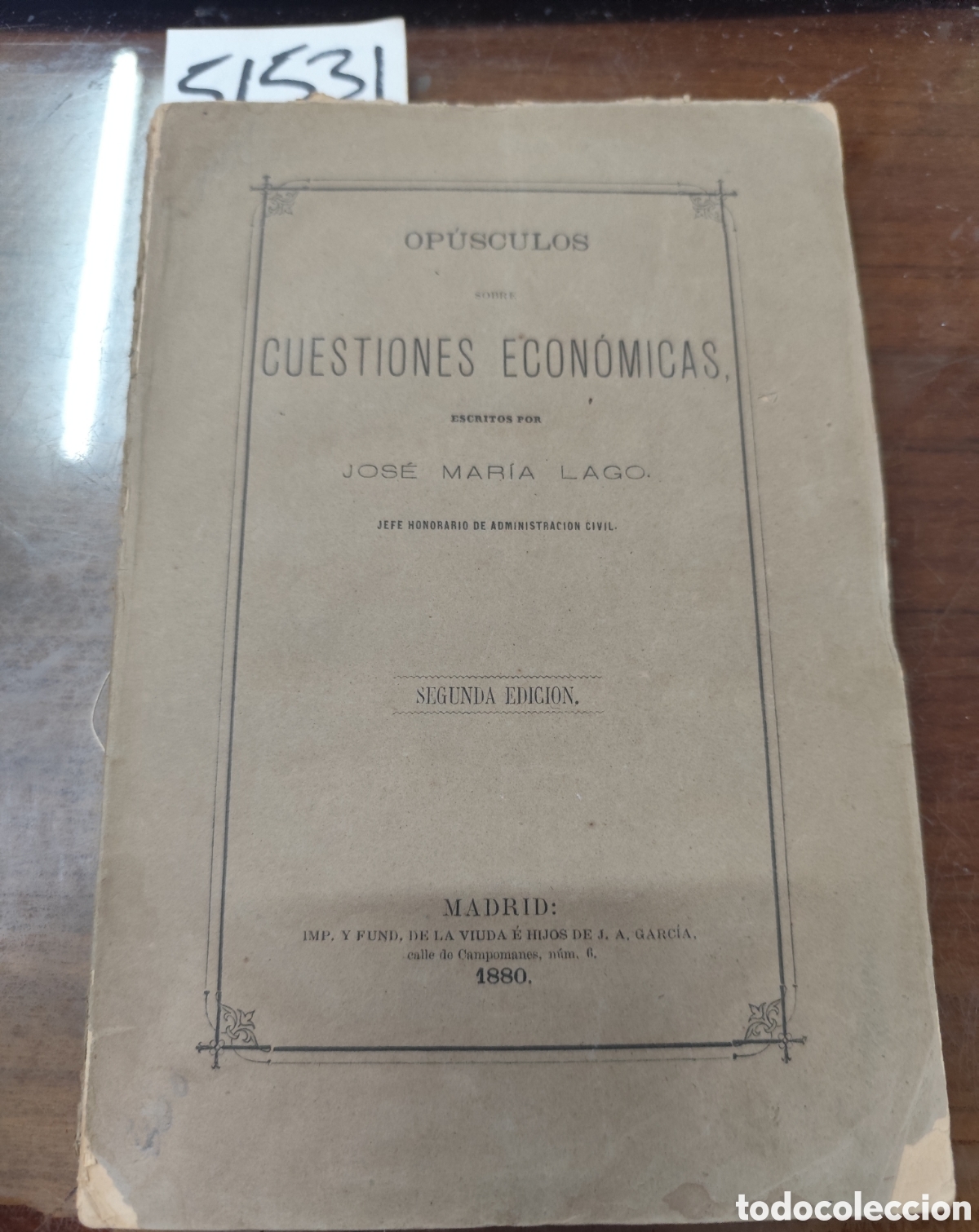 Livros em segunda m&atilde;o: OPUSCULOS SOBRE CUESTIONES ECONOMICAS. Dedicatoria autografa del autor. A&ntilde;o 1880 - LAGO,Jose Mar&iacute;a
