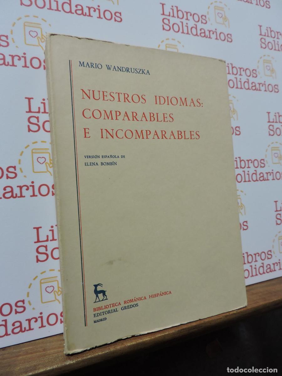 Libros: Nuestros idiomas: comparables e incomparables. WANDRUSZKA, Mario. 2 tomos. Ed. Gredos. - Foto 1