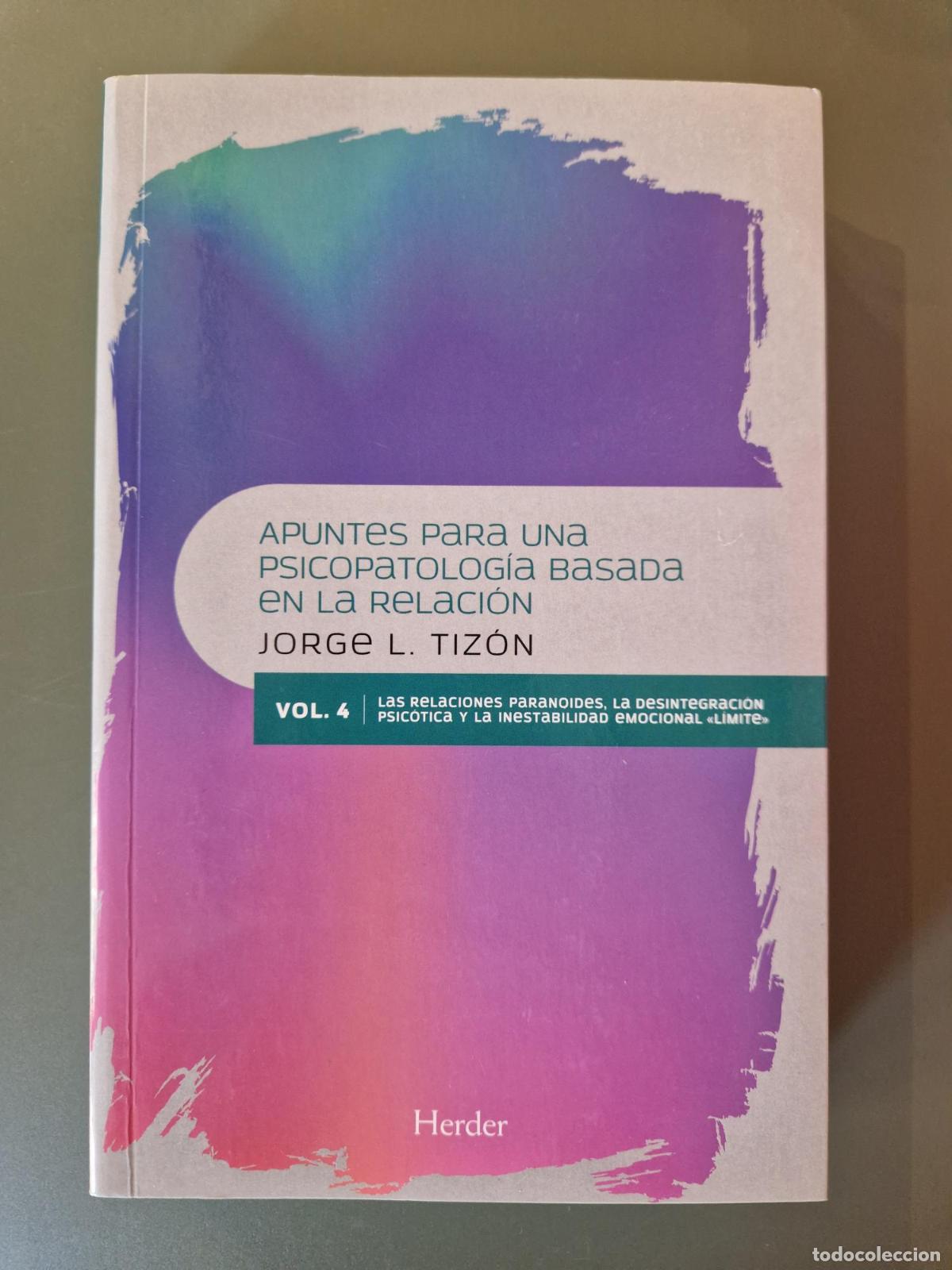 Libri di seconda mano: Apuntes para una Psicopatolog&iacute;a Basada en la Relaci&oacute;n. Vol. 4 - TIZON, JORGE L