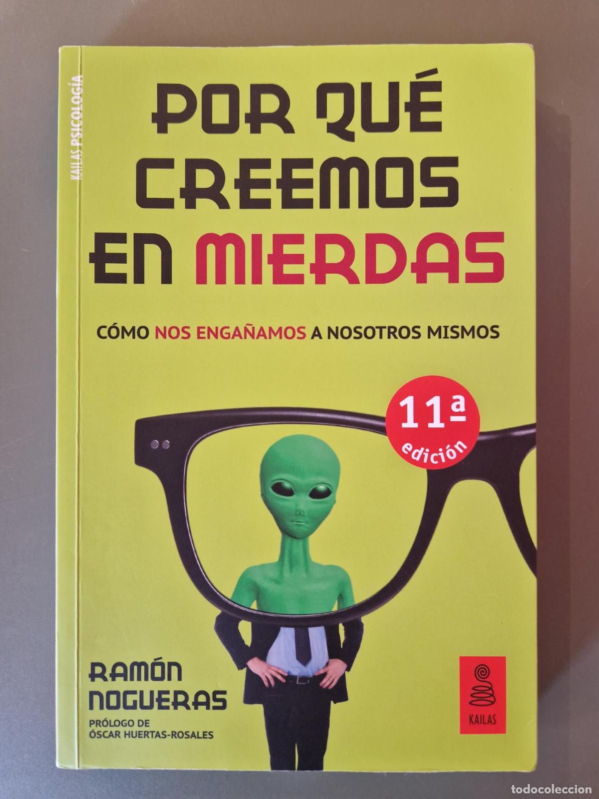 books: Por qu&eacute; creemos en mierdas. C&oacute;mo nos enga&ntilde;amos a nosotros mismos - Ram&oacute;n Nogueras