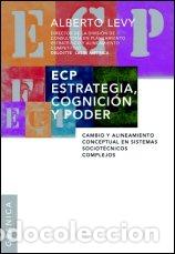 Libros: Ecp Estrategia, Cognici&oacute;n y Poder - Levy, Alberto