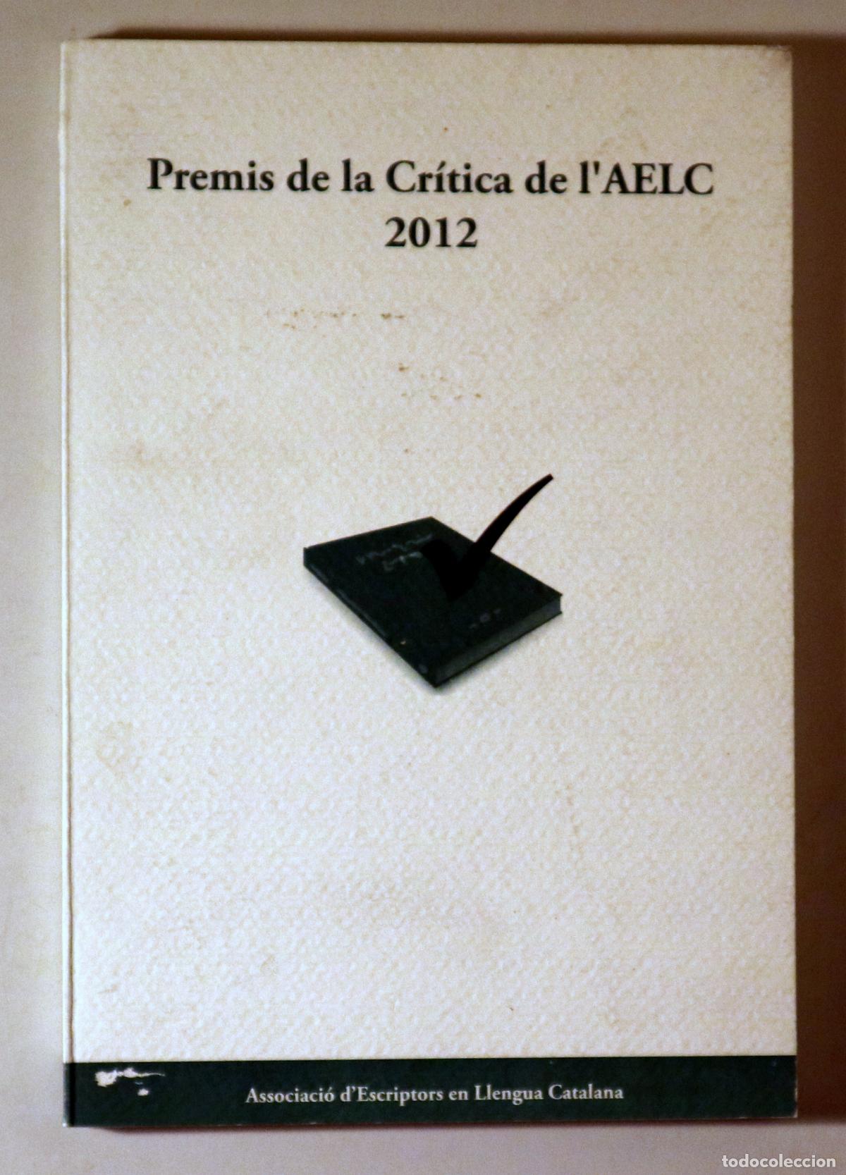 Libros: (Jaume Cabr&eacute;, Perejaume, etc.) - PREMIS DE LA CR&Iacute;TICA DE L'AELC 2012 - Barcelona 2012